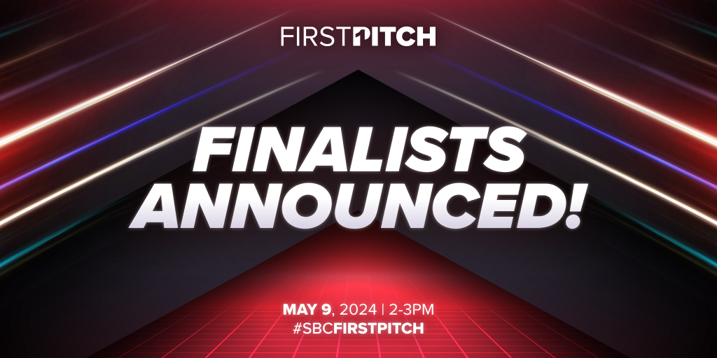 Finalists announced for SBC Summit North America First Pitch startup competition