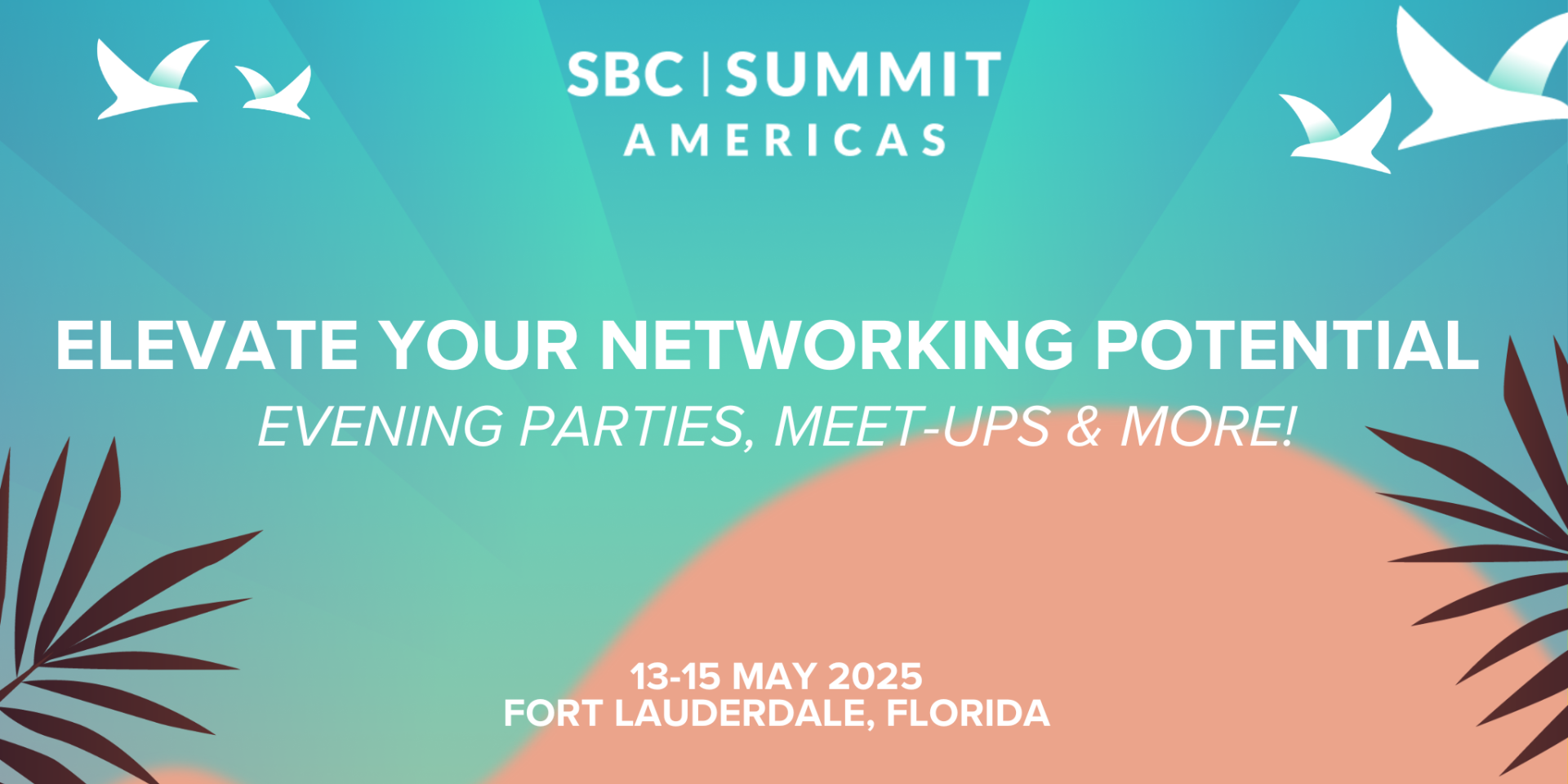 Your Ultimate Networking Guide at SBC Summit Americas: Meet-ups, Evening Parties, and More!