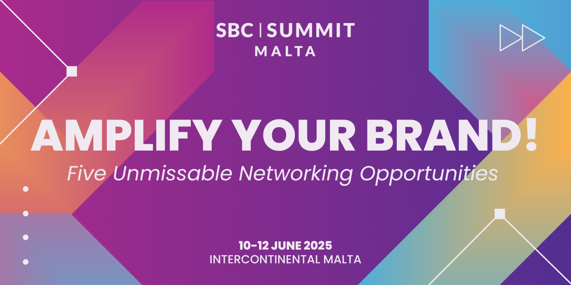 Amplify Your Brand: Five Unmissable Networking Opportunities at SBC Summit Malta