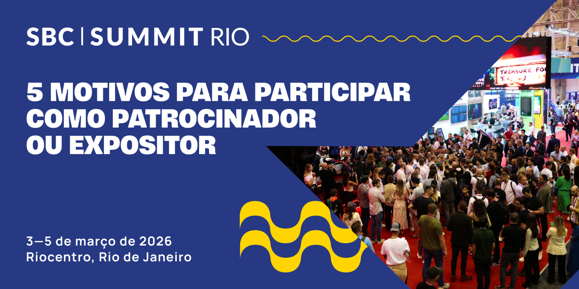 Por que expor ou patrocinar o SBC Summit Rio 2026