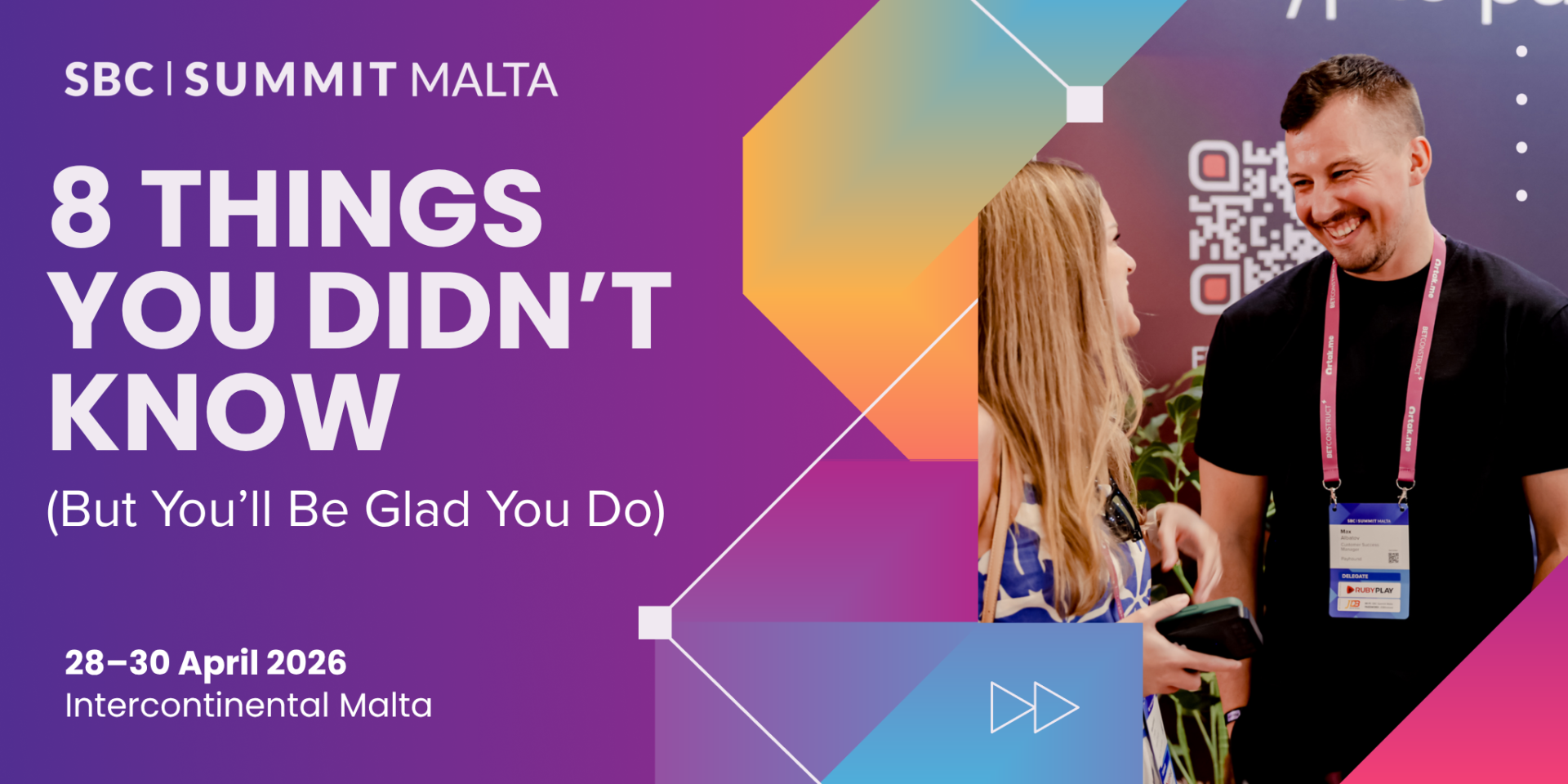 SBC Summit Malta: 8 Things You Didn’t Know (But You’ll Be Glad You Do)