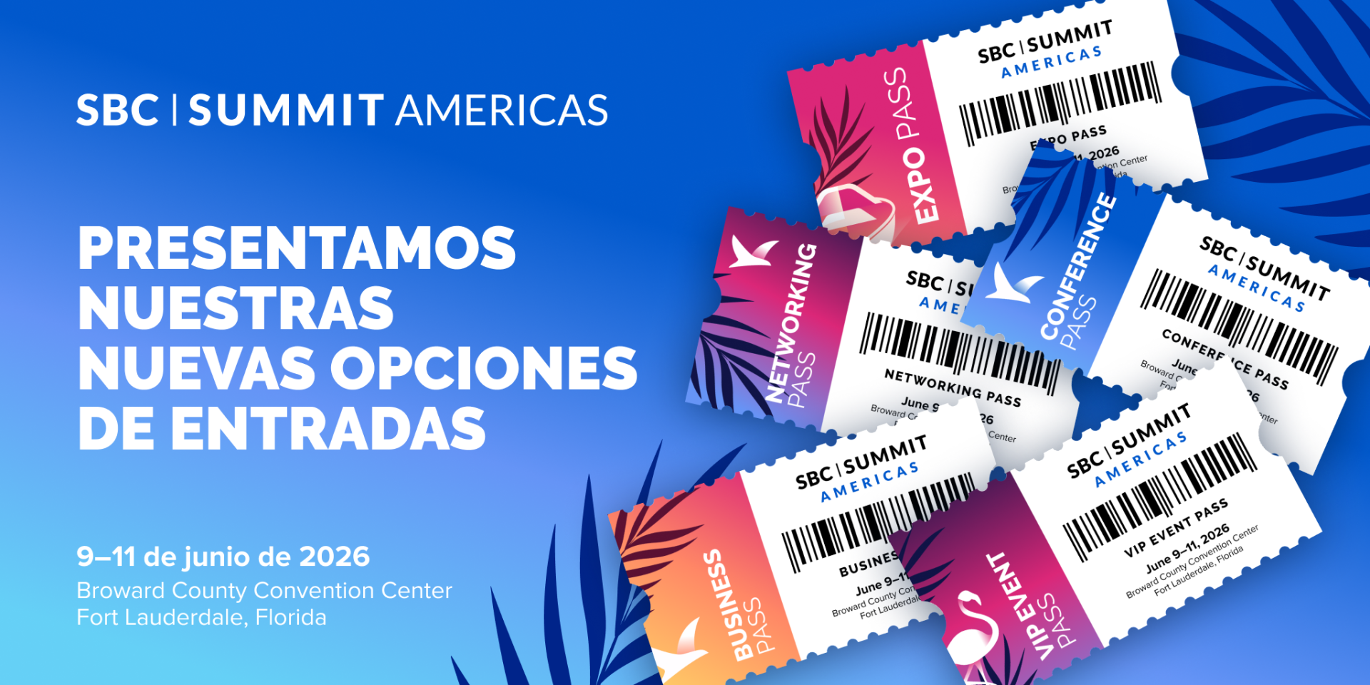 Nuevas Opciones de Pases para SBC Summit Americas: Un Evento, Cinco Formas de Vivirlo