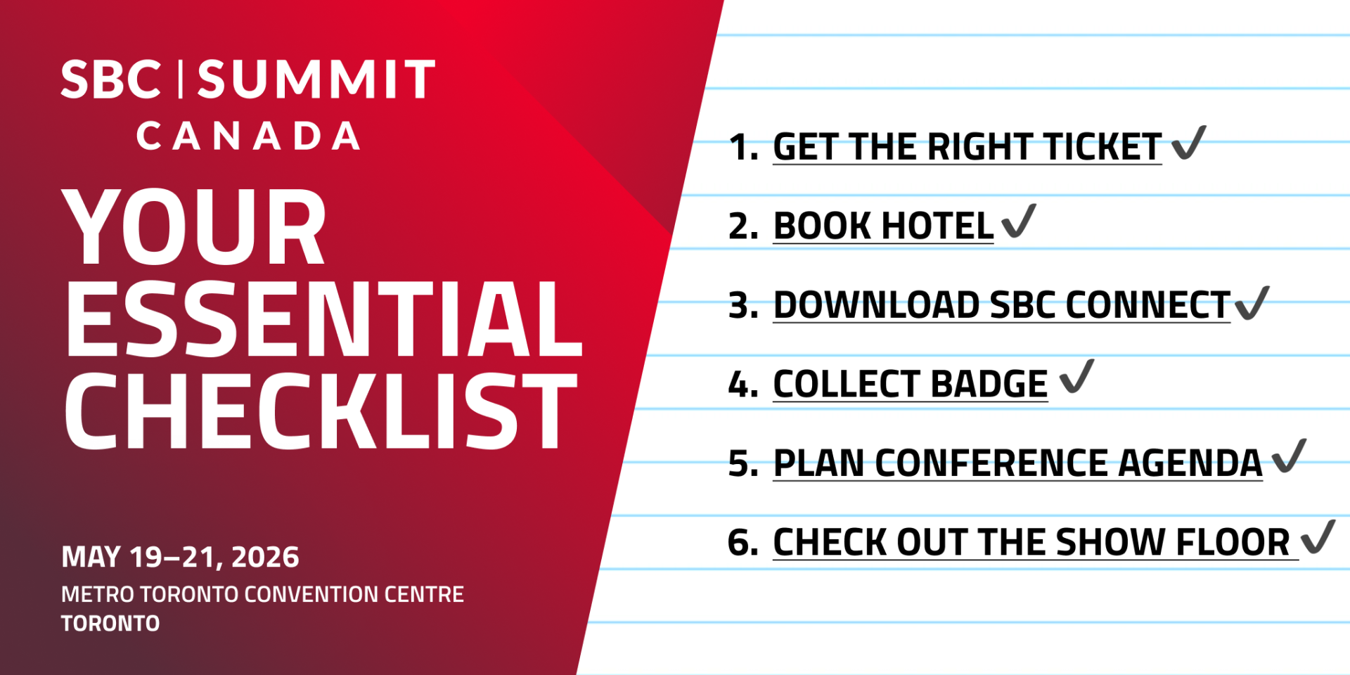 Going to SBC Summit Canada 2026? Here’s Everything You Need to Know Before You Arrive Taking place from 19-21 May 2026, SBC Summit Canada arrives at a defining moment for the country’s gaming and betting market. The event lands less than a month before Alberta expands its regulated iGaming market to private operators. At the same time, the industry’s attention will be focused on preparing for the 2026 FIFA World Cup and navigating evolving national regulations around gambling advertising. To help delegates tackle these developments, this year’s summit will combine a detailed conference agenda featuring over 150 expert speakers, a show floor showcasing the latest innovations in the Canadian market, and a full schedule of daytime and evening networking opportunities. To help you make the most of the summit, we’ve put together this practical guide to help you navigate the opportunities presented by SBC Summit Canada. In it, you’ll learn which ticket is right for you, how to beat queues when collecting your badge, as well as other tips on making the most of our conference agenda and networking opportunities. Ensure You Have the Right Ticket Type SBC Summit Canada has two ticket types: VIP Event Pass (CA$995) Expo+ Pass (CA$195). The main difference between the two? Only the VIP Event Pass gains you access to our evening networking events. And at an event like SBC Summit Canada, with its laser focus on a specific market, that access can be a real advantage. Our evening networking parties attract Canada’s top operators, affiliates, suppliers, regulators, and senior decision-makers, giving you the opportunity to continue conversations away from the pressure of the show floor in a more relaxed setting. Secure your VIP Event Pass here. If evening networking isn’t a priority, the Expo+ Pass is a perfect alternative. Priced at CA$195, it offers access to the event’s full conference agenda and exhibition floor, giving you plenty of opportunities to explore the market, discover new partners, and make connections during the day. Operators and affiliates are eligible for a free VIP Event Pass; all they need to do is apply here. Book Your Stay With Our Partner Hotels We’ve negotiated exclusive rates with the Toronto Marriott City Centre Hotel, a dream choice for sports fans thanks to its location inside the iconic Rogers Centre, home of the Toronto Blue Jays. Better still, it’s just a short seven-minute walk from the Metro Toronto Convention Centre, meaning you can stay close to the action without worrying about commuting across the city. Rooms are close to selling out, so if you’re one of our brave attendees leaving your hotel booking to the last minute, lock in your exclusive rate for the Marriott here. Pick Up Your Badge Early and Avoid Queues There’s nothing worse than arriving at an event ready to network or catch your first conference panel, only to find yourself stuck in a queue. That’s why we’re offering our attendees several chances to pick up their pass early, before the event even starts. Here’s how you can do that: Tuesday May 19 | 12:00 pm - 5:00 pm | Metro Toronto Convention Centre - Collect your badge a day before the event! Not only will it mean quicker access to the opening party, but you'll be able to skip the queues and walk straight into the event on Wednesday morning! Wednesday May 20 | 7:00 pm - 12:00 am | SBC Summit Canada Opening Party | RS Sports Bar - VIP Event Pass holders can also collect their badge at the entrance to the Opening Party. That means you can start networking the night before the show floor opens, enjoy the first official event of the week, and arrive on Wednesday with one less thing to think about. Pro Tip: You can speed up your badge collection even more by adding your event ticket to your Apple or Android Wallet. Simply open your email and search for “Registration Confirmation to SBC Summit Canada 2026”. From here, follow the link to add the ticket to your phone’s wallet. When you arrive, you can scan the ticket on one of our scanners, and your badge will print instantly - easy! Download the SBC Connect App and Get Networking Ahead of the Event The SBC Connect App is the ultimate event companion, designed to help you maximise every moment onsite. Not only can you search for delegates, connect with attendees, and schedule meetings weeks before the event begins, but the app also gives you access to a digital floor plan, the full conference agenda, and real-time event notifications. And that’s only scratching the surface. Here’s what the app allows you to do: Browse all Attending Companies & Exhibitors: Explore the full list of attending companies and exhibitors, and save the people and brands you want to connect with to your favorites. Search all Attendees: Spotted a company that aligns with your goals? Use the app to find key contacts and streamline your networking efforts. Message any Attendee: Start building connections before you even arrive. Break the ice, chat with potential partners, and lay the groundwork for valuable meetings. Book Meetings: Schedule meetings with other delegates and brands in advance. These meetings take place in either the SBC Connect Lounge (525) or at an exhibitor booth. View the Full Conference Agenda: Access a digital version of the conference agenda and star your favourite panels. View our Floor Plan: Navigate the show floor like a pro. With the digital map in your pocket, you’ll spend less time wandering and more time making deals. Get Live Notifications: Never miss a key panel or show floor networking event. Turn notifications on to be notified of the key things happening on the show floor. Get On-Demand Access to Our Panels: Missed a panel? Want to share insights with your team? Full event pass holders get access to all conference content on demand, so you can rewatch, reflect, and maximise your ROI. To prevent spam, SBC Connect uses a credit system for messages and meeting requests. VIP Event Pass holders receive 200 credits, and Expo+ holders receive 100 credits. A message or meeting request uses one credit, which will be returned if the meeting is accepted or the message is replied to. Download the app” SBC Connect is available for download on Android and iOS. Familiarise Yourself With Our Conference Agenda From Alberta’s upcoming market launch to evolving national advertising rules and a World Cup on the horizon, SBC Summit Canada comes at a pivotal time for iGaming professionals working in the region. The conference agenda has been built to help organisations understand and act on these opportunities, with three stages, more than 150 expert speakers, and six dedicated conference tracks. Identifying which panels you want to attend ahead of the event will help you get more value from the agenda, while also making it easier to plan your meetings and networking around the sessions that matter most to you. Here’s a look at the 2026 conference tracks: Leaders in Sports Betting & iGaming Affiliates & Advertising Cybersecurity in Gaming Leaders in Land-Based Lottery Player Protection Symposium Payments & Compliance Our conference stages are conveniently located on the show floor and clearly signposted, meaning no long walks or aimless wandering when you need to get to a session. This year, we’ve secured some heavyweight speakers, including Minister Dale Nally (Minister of Service Alberta and Red Tape Reduction of Alberta), who was pivotal to the upcoming launch of Alberta’s regulated market. There will also be opening remarks from Stan Cho (Minister of Tourism, Culture and Gaming, Ontario), who helped bring about Ontario’s regulated market. AI-expert Nell Watson (Chief Scientist, EthicsNet Creed Space) will also deliver a keynote speech on how autonomous AI agents are reshaping cybersecurity, trust and human oversight in gaming. Other speakers from across the conference agenda include: Jennifer Aguiar (Chief Compliance Officer, DraftKings) Jared Beber (CEO, Bet99) Tom Burdakin (VP of Marketing, FanDuel) Andrew Cochrane (CCO, Soft2Bet) Joseph Hillier (CEO, iGaming Ontario) Yohan Mathew (Director of Marketing, BetMGM) Tom Metzger (CEO, Lotto.com) Michael Peters (Chairman, IGP) Trip Stoddard (Head of Development, bet365) Scott Vanderwel (CEO, PointsBet Canada) Tim Whitehead (Sportsbook Director, DraftKings) Mark Wrigley (Head of Betting, F1) You can view our full list of speakers here. Get to Know Our Show Floor The SBC Summit Canada exhibition floor is where a lot of the event’s most valuable business will happen. Bringing together leading operators, suppliers, affiliates, payment providers, technology specialists, game studios, and regulatory bodies, the show floor gives delegates direct access to the companies that are most prominent in Canada’s gaming and betting market. Whether you’re looking to discover new products, compare suppliers, explore partnership opportunities or get a better sense of where the market is heading, the exhibition floor is built for more than casual browsing. It’s a place to ask questions, see solutions up close, and meet the teams behind the brands. Ahead of the event, take some time to browse the show floor map and identify the exhibitors you want to connect with. Some key exhibitors this year include: Altenar (206) Canadian Gaming Association (518) iGaming Ontario (114) Konami Gaming (609) Lotto.com (613) Payper (516) Soft2Bet (318) Beyond the companies exhibiting, SBC Summit Canada also attracts a strong audience of operators and affiliates active across the Canadian market. To give a sense of the calibre of companies represented, the 2025 attendee list included operators such as bet365, Bet99, BetMGM, DraftKings, FanDuel, OLG, PointsBet and theScore, alongside affiliates including Better Collective, Betting Hero, Catena Media, Clever Advertising, Covers, Gambling.com, MediaTroopers and Raketech Group. To gain a clearer understanding of the calibre of our attendees, check out our 2025 attendee list here. Daytime and Evening Networking With SBC Summit Canada attracting a high concentration of senior decision-makers, making the most of the event’s networking opportunities is essential. Fortunately, for our attendees, there are plenty of ways to connect with fellow delegates both during the day and into the evening. For starters, the show floor will feature several dedicated networking lounges for daytime networking, each designed to make conversations feel more relaxed and informal. Across the showfloor, you’ll find: Networking Bar & Lounge (414) OLG Lounge (110) Networking Coffee Bar & Lounge (Sponsored by Bede Gaming) (214) VIP & Speaker Lounge (425) Sports Zone & Networking Lounge (106) SBC Connect Lounge (525) (Meetings must be booked using the SBC Connect app) There will also be two dedicated breakfast networking sessions, giving attendees the chance to start the day with more focused, community-led conversations before the agenda gets fully underway. Global Gaming Women Breakfast Meetup | Wednesday, 20 May | 10:00 am - 11:00 am An informal morning networking session bringing together women from across the industry. First Nations Breakfast Meetup | Thursday, 21 May | 10:00 am - 11:00 am A dedicated space for First Nations representatives and industry stakeholders to connect and discuss the role of Indigenous communities in Canada’s gaming sector. Evening Networking Now it wouldn’t be an SBC event without a couple of standout evening networking events, would it? So mark your calendars for two very important evening networking parties, available exclusively for VIP Pass holders. SBC Summit Canada Opening Party RS Sports Bar | Tuesday May 19 | 7:00 pm - 12:00 am Taking place at RS Sports Bar, you’ll be able to take in playoff season in style with the venue’s 39ft big screen. Drinks and food are on us. SBC Summit Canada Official Networking Party The Rec Room | Wednesday May 20 | 7:00 pm - 12:00 am Time for some friendly competition. The Rec Room features pool tables, axe-throwing, shuffleboards, and over 40 arcade games. Complimentary drinks and nibbles will be provided, just make sure to bring your A-game. Final Thoughts Often, the difference between a successful conference and a missed opportunity comes down to preparation. Taking the time to prepare before you arrive, from booking meetings through SBC Connect to checking your pass and mapping out your agenda, will make your time at SBC Summit Canada far more productive. You’ll know who you want to meet, which sessions matter most, and where the best conversations are likely to happen. At a focused event like SBC Summit Canada, that preparation can make all the difference. Plan ahead, arrive with purpose, and you’ll be in the best position to make every hour a productive one in Toronto.
