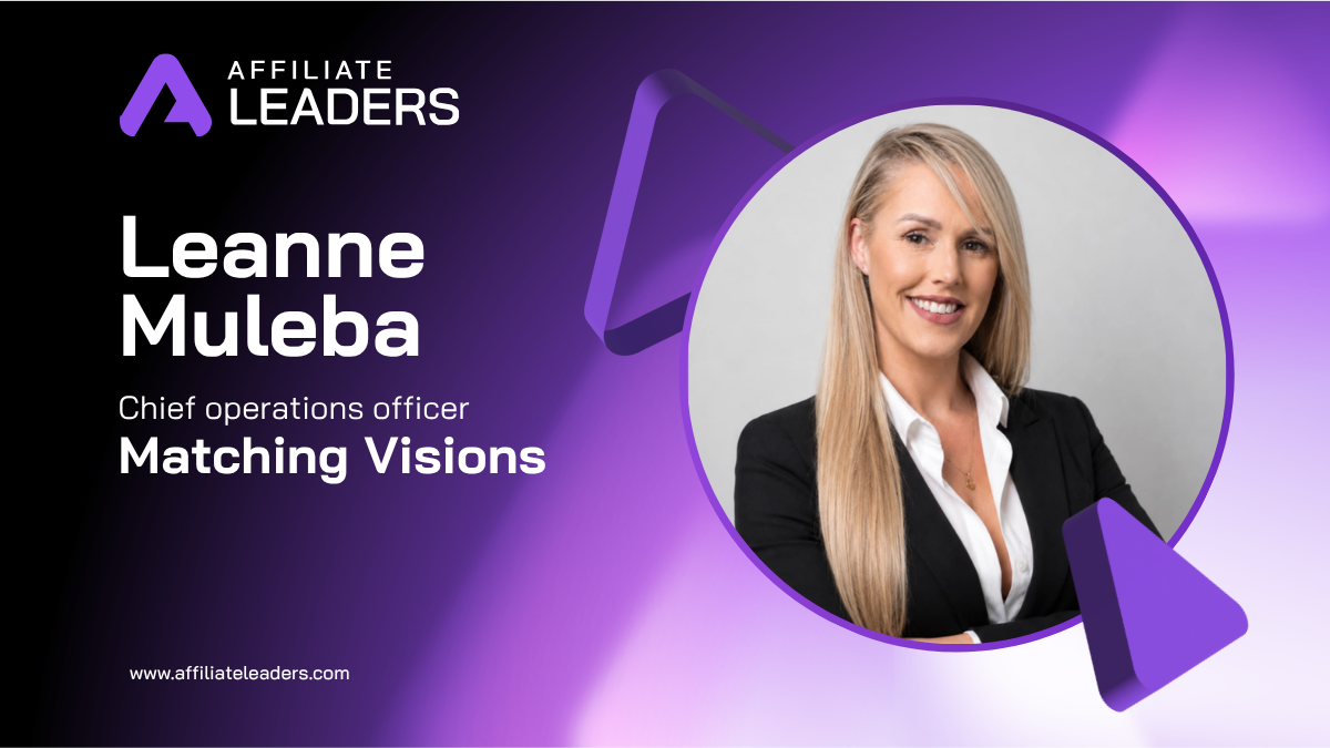 Leanne Muleba, Chief Operations Officer at Matching Visions, featured in an Affiliate Leaders interview.
